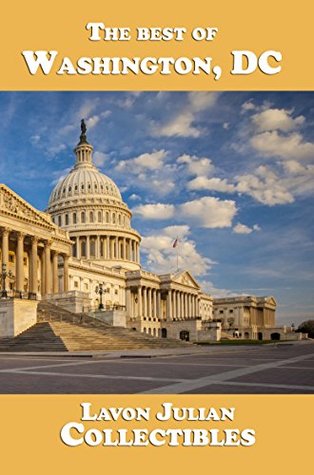 Read online The best of Washington, DC (Lavon Julian's Collectible Travel Guides) - Lavon Julian | PDF