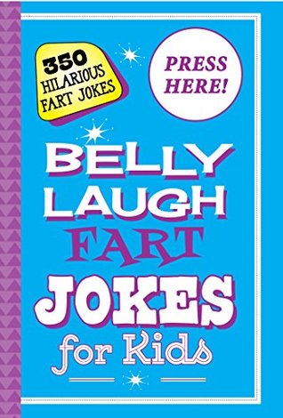 Read Belly Laugh Fart Jokes for Kids: 350 Hilarious Jokes for Kids - Sky Pony Press | PDF