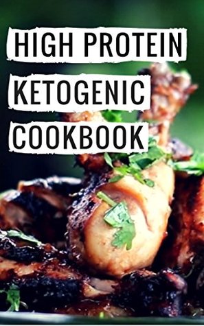 Download High Protein Ketogenic Cookbook: Delicious High Protein Ketogenic Diet Recipes For Burning Fat (Ketogenic Diet Cookbook Book 1) - Sarah Owens file in PDF