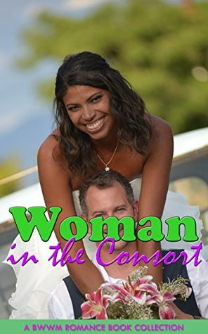 Read online Woman in the Consort: BWWM Romance Book Collection - Geraldine Cooley | PDF