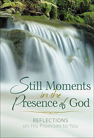 Download Still Moments in the Presence of God: Reflections on His Promises to You - Bethany House Publishers file in PDF