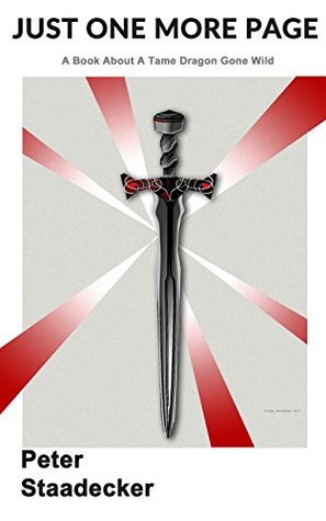 Read Just One More Page: A Book About A Tame Dragon Gone Wild - Peter Staadecker file in ePub