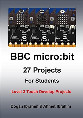 Read BBC micro:bit 27 Projects For Students Level 2 - Touch Develop Projects - Dogan Ibrahim | PDF
