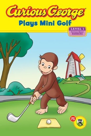 Read online Curious George, Level 1 Reader Lot, (The Kite, the Boat Show, Roller Coaster, Pinata Party, Plays Mini Golf, the Dog Show) - Marcy Goldberg Sacks file in PDF