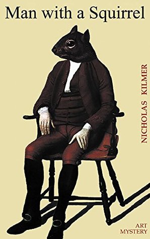 Download Man with a Squirrel (Fred Taylor Art Series Book 2) - Nicholas Kilmer file in PDF