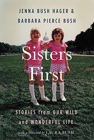 Download Sisters First: Stories from Our Wild and Wonderful Life - Jenna Bush Hager file in ePub