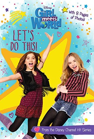 Download Girl Meets World: Let's Do This! (Disney Junior Novel (ebook)) - Walt Disney Company file in ePub