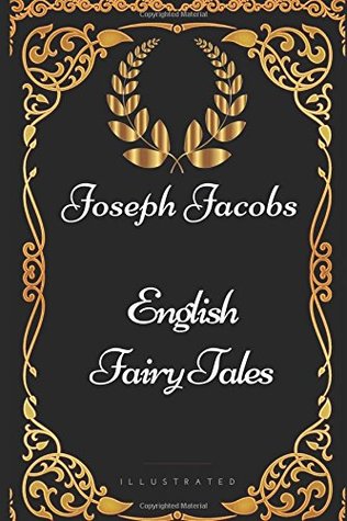 Download English Fairy Tales: By Joseph Jacobs - Illustrated - Joseph Jacobs | ePub