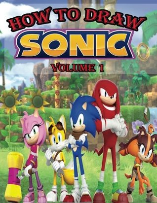 Read online How to Draw Sonic Volume 1: How To Draw Sonic & The Gang (How to Draw Sonic the Hedgehog) - Magical Creative file in PDF