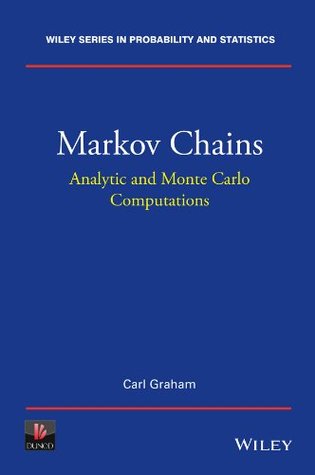 Read Markov Chains: Analytic and Monte Carlo Computations (Wiley Series in Probability and Statistics) - Carl Graham | PDF