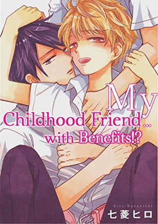 Read online My Childhood Friends with Benefits！？ Vol.2 (BL Manga) - Hiro Nanabishi | PDF