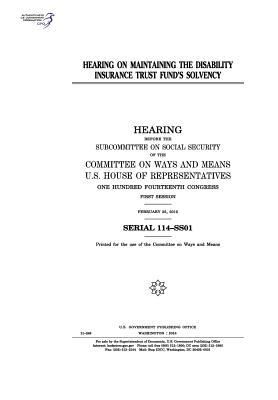 Download Hearing on Maintaining the Disability Insurance Trust Fund's Solvency - U.S. Congress | ePub