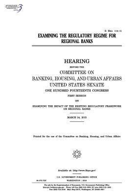 Read online Examining the Regulatory Regime for Regional Banks - U.S. Congress file in PDF