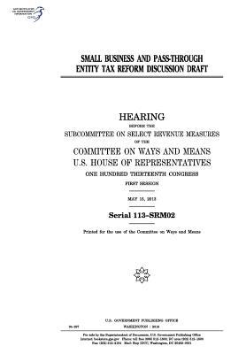 Download Small Business and Pass-Through Entity Tax Reform Discussion Draft - U.S. Congress | PDF