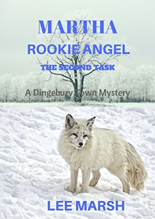 Download Martha Rookie Angel: The Second Task (Dingebury Town Mysteries Book 2) - Lee Marsh file in PDF