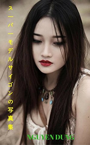 Read online Photo collection of the supermodel Sai Gon - NGUYEN DUNG - NGUYEN DUNG | PDF