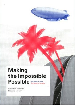 Download Making The Impossible Possible The Dream of Flying.The Dream Of Paradise - Claudia Weber | ePub