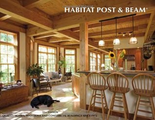 Read Habitat Post & Beam 15th Edition: Quality Homes and Additions Since 1972 - Habitat Post & Beam | PDF