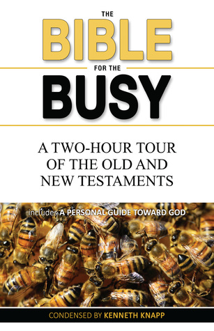 Download The Bible for the Busy: A Two-Hour Tour of the Old and New Testaments - Kenneth Knapp | PDF