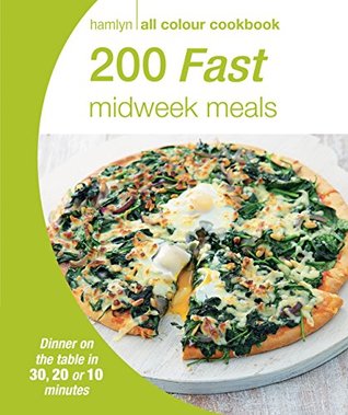 Download 200 Fast Midweek Meals: Hamlyn All Colour Cookbook - Hamlyn | ePub