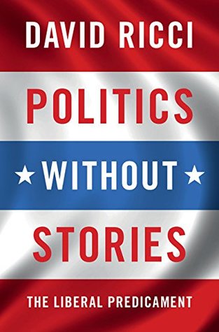 Download Politics without Stories: The Liberal Predicament - David Ricci | ePub