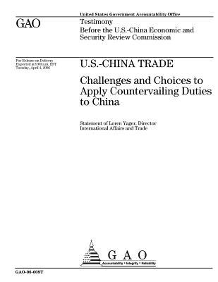 Read U.S.-China Trade: Challenges and Choices to Apply Countervailing Duties to China - U.S. Government Accountability Office file in ePub