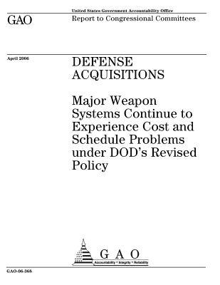 Read Defense Acquisitions: Major Weapon Systems Continue to Experience Cost and Schedule Problems Under Dod's Revised Policy - U.S. Government Accountability Office | PDF
