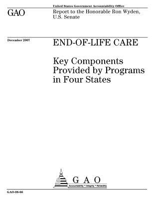 Read End-Of-Life Care: Key Components Provided by Programs in Four States - U.S. Government Accountability Office file in ePub
