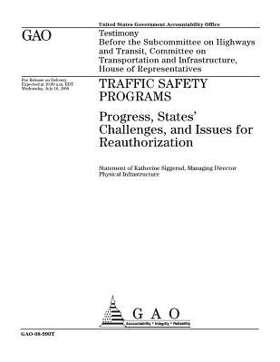Read online Traffic Safety Programs: Progress, States' Challenges, and Issues for Reauthorization - U.S. Government Accountability Office file in PDF