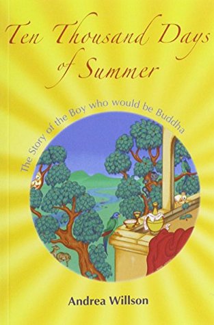 Read Ten Thousand Days of Summer: The Story of the Boy Who Would be Buddha - Andrea Willson file in ePub