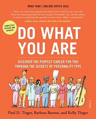 Read Do What You Are: discover the perfect career for you through the secrets of Personality Type - Paul D. Tieger | PDF