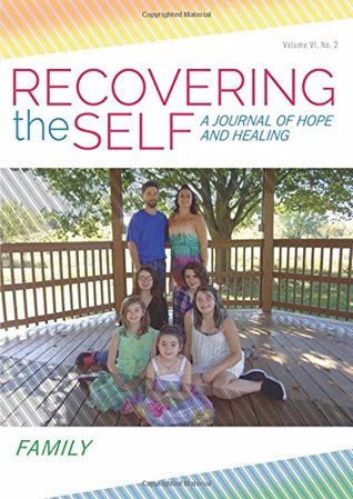 Download Recovering the Self: A Journal of Hope and Healing (Vol. VI, No. 2) -- Family - Bernie Siegel file in PDF