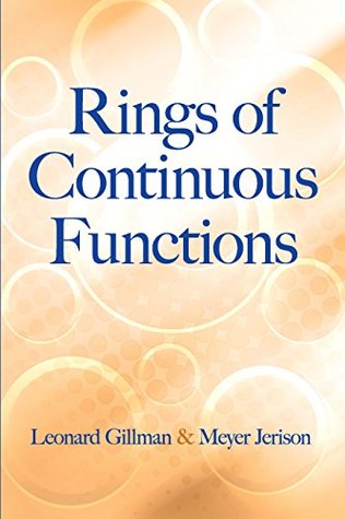 Read online Rings of Continuous Functions (Dover Books on Mathematics) - Leonard Gillman | PDF