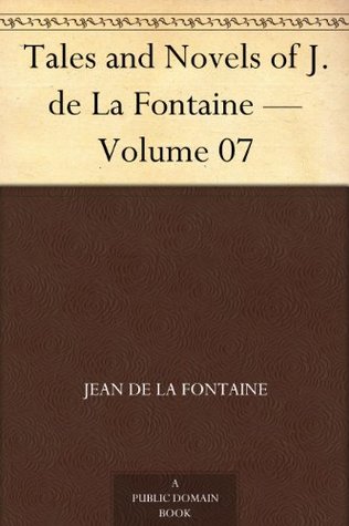 Read online Tales and Novels of J. de La Fontaine — Volume 07 - Jean de La Fontaine file in PDF