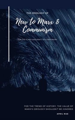 Read online New to Marx & Communism: For the Flaw and Merit of Communism - Y L | PDF