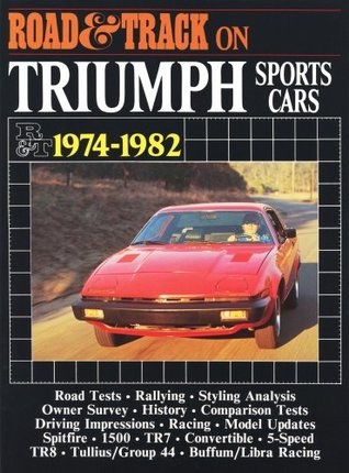 Read Road & Track on Triumph Sports Cars, 1974-82 (Brooklands Books Road Tests Series) - R. M. Clarke file in ePub
