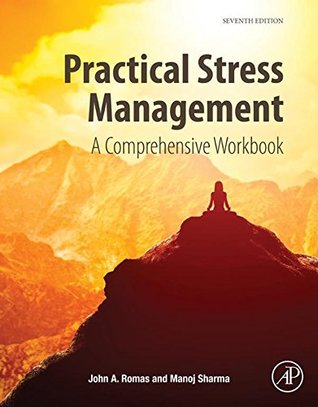 Download Practical Stress Management: A Comprehensive Workbook - John A. Romas | ePub
