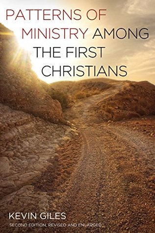 Read Patterns of Ministry among the First Christians: Second Edition, Revised and Enlarged - Kevin Giles file in ePub