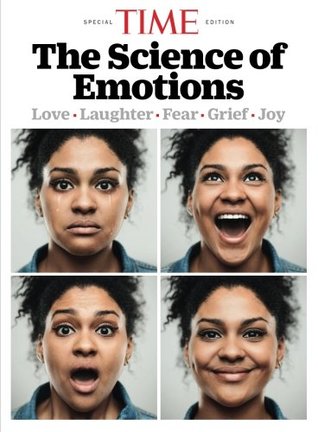 Download TIME The Science of Emotions: Love. Laughter. Fear. Grief. Joy - The Editors of TIME file in PDF