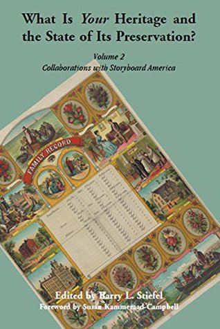 Download What is Your Heritage and the State of its Preservation?: Volume 2, Collaborations with Storyboard America - Barry L. Stiefel file in ePub