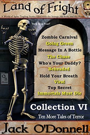 Download Land of Fright - Collection VI: Ten Short Horror Stories (Land of Fright Collections Book 6) - Jack O'Donnell | ePub