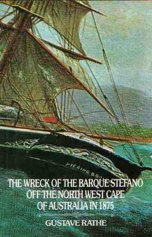 Download The Wreck of the Barque Stefano off the North West Cape of Australia in 1875 - Gustave Rathe file in ePub