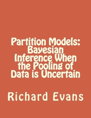 Read Bayesian Inference When the Pooling of Data is Uncertain - Richard Evans | ePub