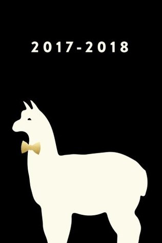 Read online 2017 - 2018, 18 Month Planner: Alpaca, July 2017 To December 2018 - NOT A BOOK | ePub