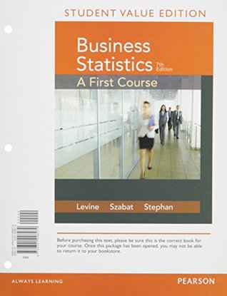 Read online Business Statistics: A First Course [with eText & MyStatisticsLab Access Codes] - David M. Levine file in PDF