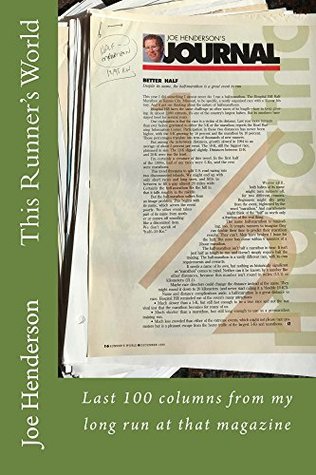 Read online This Runner's World: Last 100 columns from my long run at that magazine - Joe B. Henderson | PDF