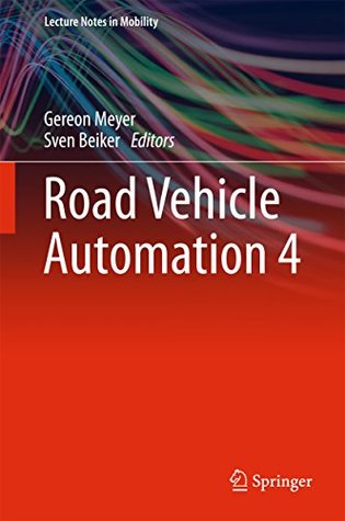 Download Road Vehicle Automation 4 (Lecture Notes in Mobility) - Gereon Meyer file in PDF