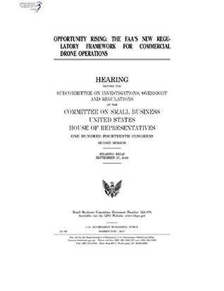 Download Opportunity rising : the FAA’s new regulatory framework for commercial drone operations - U.S. Congress | PDF