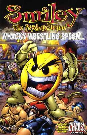 Download Smiley, the Psychotic Button: Whacky Wrestling Special - Brian Pulido | PDF