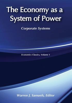 Download The Economy as a System of Power: Corporate Powers - Warren J. Samuels | ePub